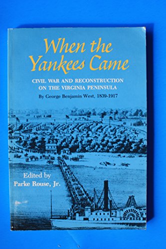 Stock image for When the Yankee Came: Civil War and Reconstruction on the Virginia Peninsula for sale by Bingo Used Books