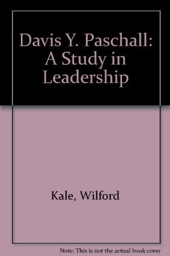 Beispielbild fr Davis Y. Paschall: A Study in Leadership zum Verkauf von Wonder Book
