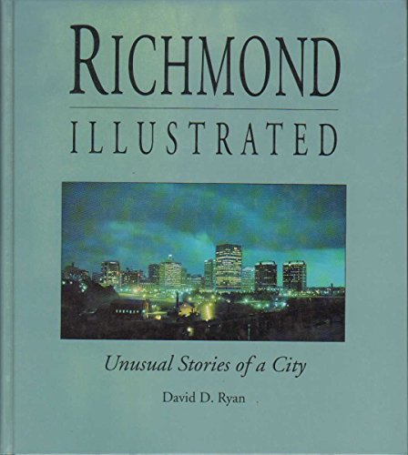 Stock image for Richmond Illustrated, Unusual Stories of a City for sale by Ergodebooks