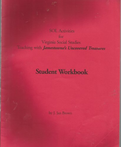 Stock image for SOL Activities for Virginia Social Studies, teaching with Jamestowne's Uncovered Treasures Student Workbook for sale by Lot O'Books