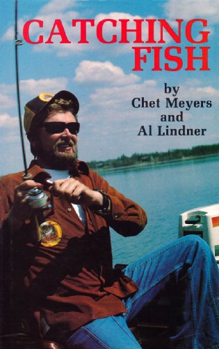 Catching fish (9780875181653) by Chet Meyers; Al Lindner