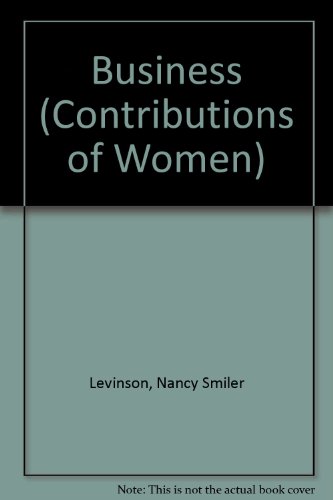 Business (Contributions of Women) (9780875182001) by Levinson, Nancy Smiler