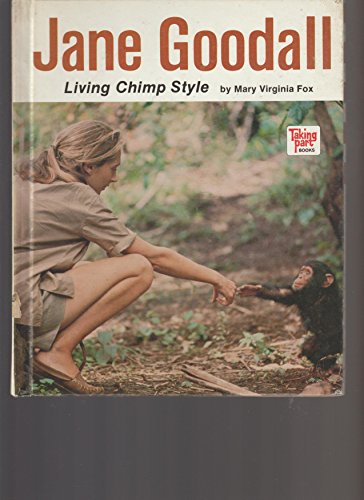 Stock image for Jane Goodall, Living Chimp Style (Taking Part Books) for sale by ThriftBooks-Dallas