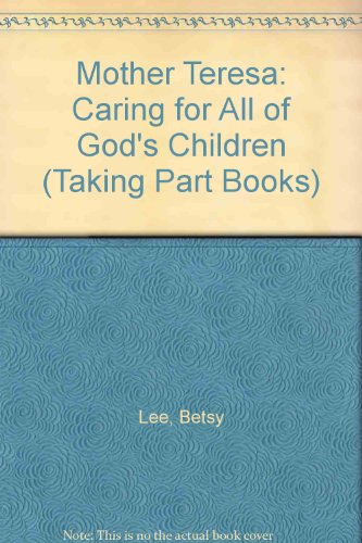Beispielbild fr Mother Teresa : Caring for All God's Children zum Verkauf von Better World Books