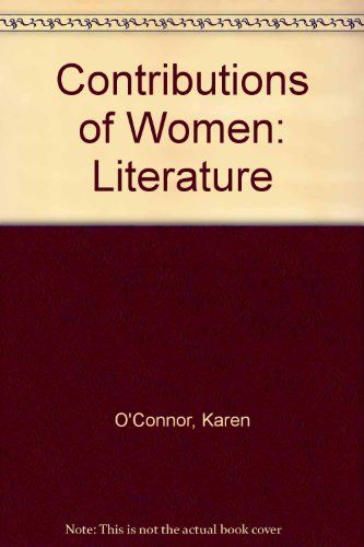 Contributions of Women: Literature (9780875182346) by O'Connor, Karen