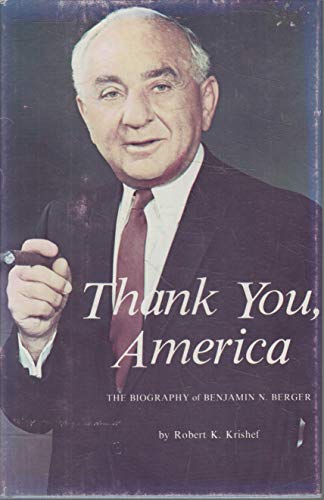 Thank You, America: The Biography of Benjamin N. Berger