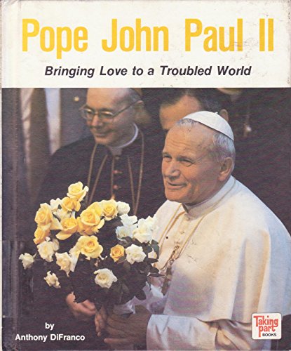 Imagen de archivo de Pope John Paul II : Bringing Love to a Troubled World a la venta por Better World Books