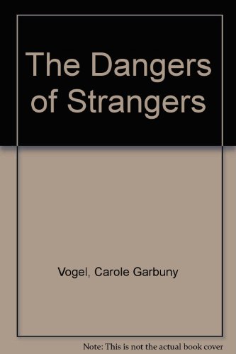 Stock image for The Dangers of Strangers for sale by Front Cover Books
