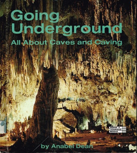 Stock image for Going Underground: All about Caves and Caving - Doing & Learning Books for sale by THE OLD LIBRARY SHOP