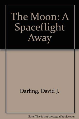 Beispielbild fr The Moon: A Spaceflight Away zum Verkauf von Ground Zero Books, Ltd.
