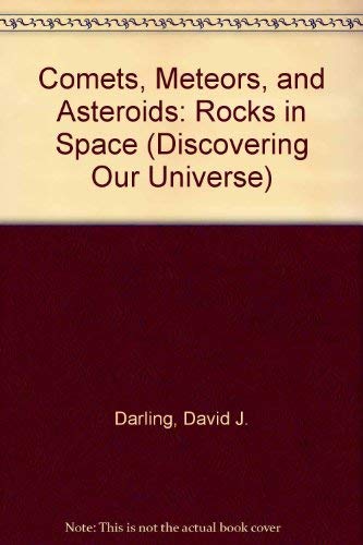 Stock image for Comets, Meteors and Asteroids : Rocks in Space for sale by Better World Books