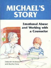 Stock image for Michael's Story, Emotional Abuse and Working with a Counselor for sale by Alf Books