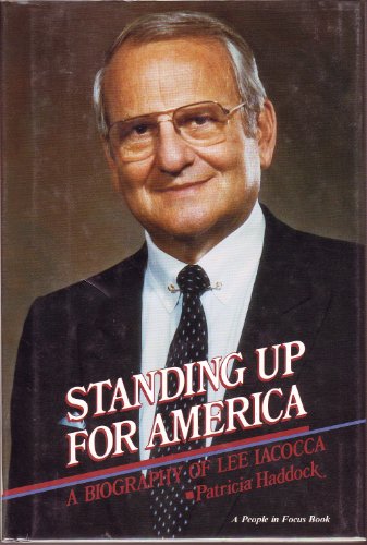 Beispielbild fr Standing Up for America: A Biography of Lee Iacocca (People in Focus) zum Verkauf von Agape Love, Inc