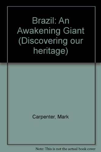 Brazil: An Awakening Giant (Discovering Our Heritage Series)