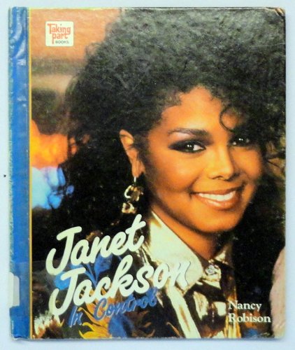 Janet Jackson: In Control (Taking Part Series) (9780875183688) by Robinson, Nancy