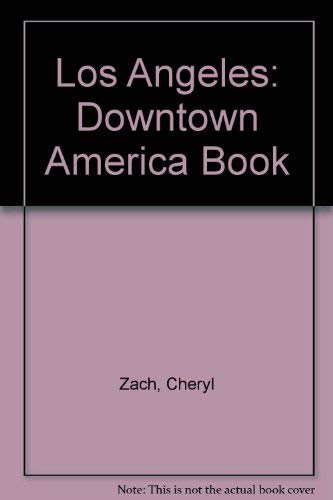 9780875184159: Los Angeles (Downtown America Book)