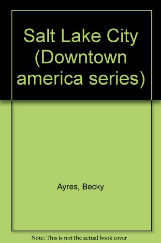 Stock image for Salt Lake City: Downtown America for sale by ThriftBooks-Atlanta