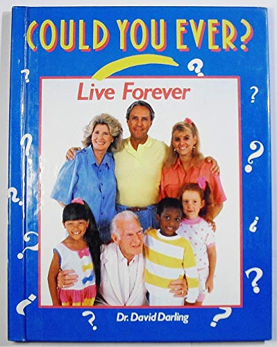 Could You Ever Live Forever (9780875184579) by Darling, David