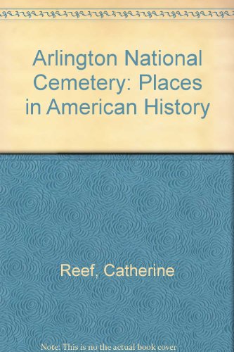 Stock image for Arlington National Cemetery (Places in American History) for sale by Wonder Book