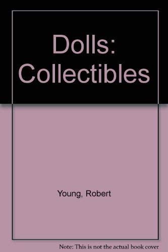 Imagen de archivo de Dolls (Collectibles) a la venta por Booksavers of MD