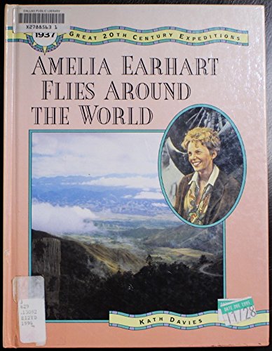 Imagen de archivo de Amelia Earhart Flies Around the World a la venta por Better World Books: West