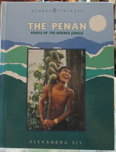 Stock image for The Penan : People of the Borneo Jungle for sale by Better World Books