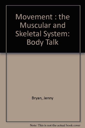 Stock image for Movement : The Muscular and Skeletal System for sale by Better World Books