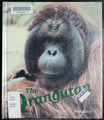 9780875186009: The Orangutan: Remarkable Animals