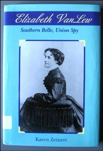 Stock image for Elizabeth Van Lew: Southern Belle, Union Spy (People in Focus Series) for sale by Front Cover Books