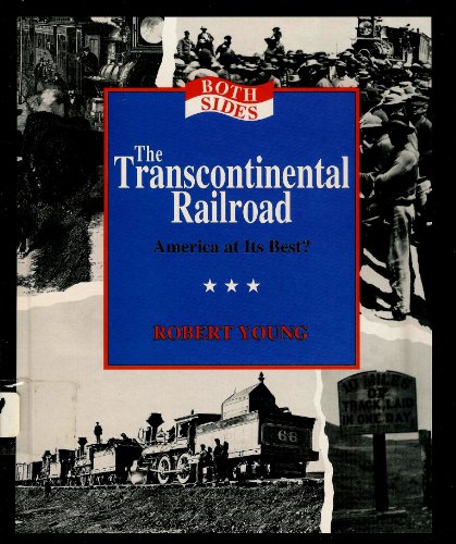 Beispielbild fr The Transcontinental Railroad : America at Its Best? zum Verkauf von Better World Books