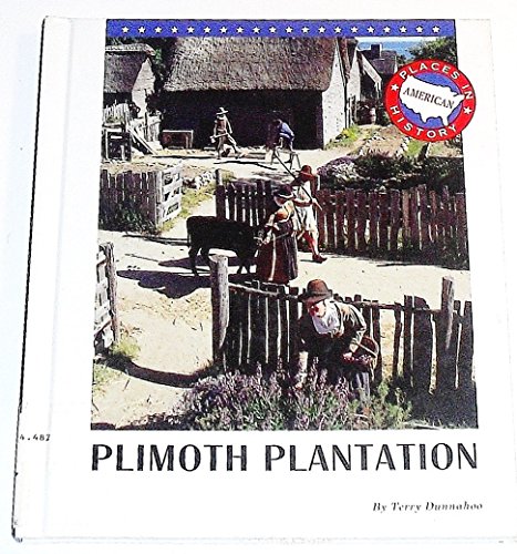 Beispielbild fr Plimoth Plantation: From Places in American History zum Verkauf von HPB Inc.