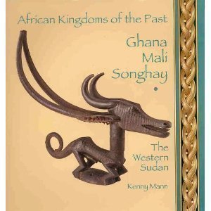 9780875186566: Ghana Mali Songhay: The Western Sudan