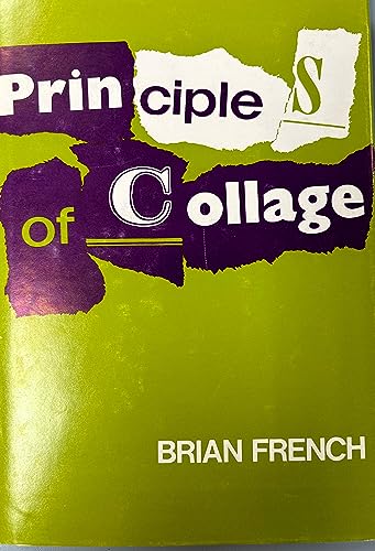 Principles of Collage (9780875231884) by French, Brian