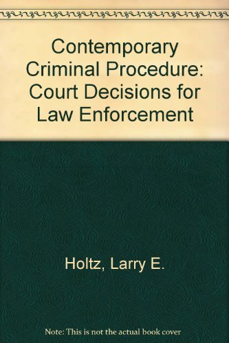 Stock image for Contemporary Criminal Procedure: Court Decisions for Law Enforcement for sale by HPB-Red