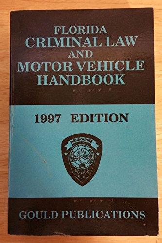 9780875264202: Florida Criminal Law and Motor Vehicle Handbook 1998 Edition