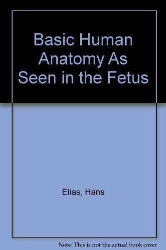 Beispielbild fr Basic Human Anatomy as Seen in the Foetus zum Verkauf von HR1 Books