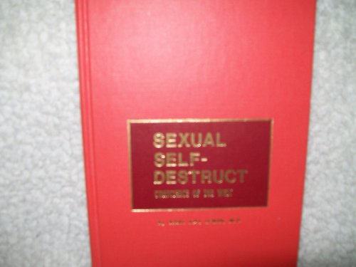 Beispielbild fr Sexual Self-destruct: Conscience of the West zum Verkauf von Buchpark
