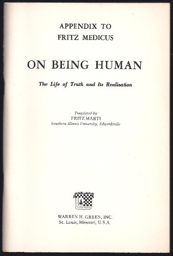 9780875273136: Appendix to Fritz Medicus On Being Human : The life of truth and its realization
