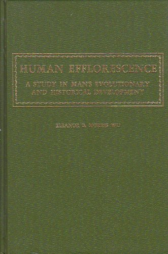 9780875273235: Human Efflorescence: A Study in Mans Evolutionary and Historical Development