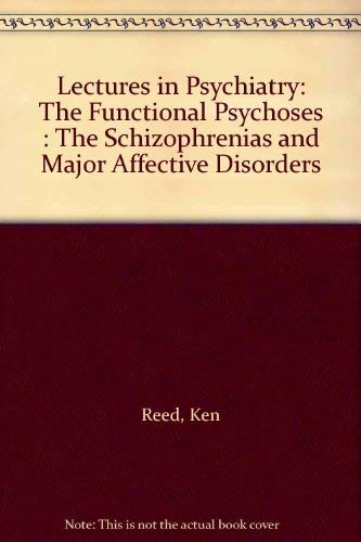 Stock image for Lectures in Psychiatry: Functional Psychoses - Schizophrenias and Major Affective Disorders for sale by Hay-on-Wye Booksellers