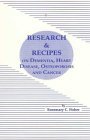 Beispielbild fr Research and Reipes on Dementia, Heart Disease, Osteoporosis, and Cancer zum Verkauf von Books for a Cause