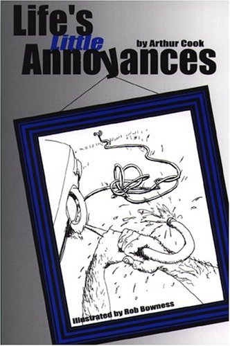 Life's Little Annoyances (9780875275437) by Cook, Arthur