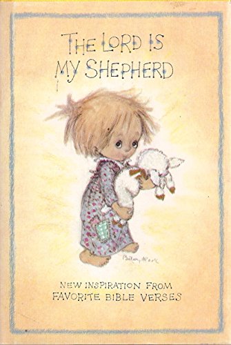 Stock image for The Lord is My Shepherd: New Inspiration From Favorite Bible Verses for sale by Reliant Bookstore