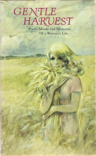 Imagen de archivo de GENTLE HARVEST : Poetic Moods and Memories of a Woman's Life (Hallmark Editions) a la venta por 100POCKETS