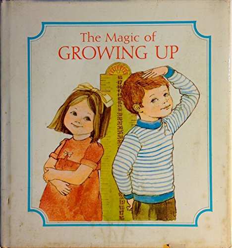 Beispielbild fr The magic of growing up zum Verkauf von Wonder Book