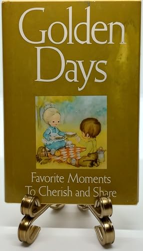 Stock image for Golden Days: Favorite Moments to Cherish and Share for sale by ThriftBooks-Dallas