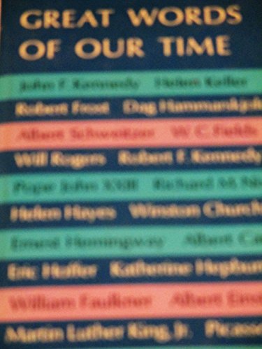 Beispielbild fr Great words of our time - Memorable thoughts of famous men and women of the 20th century zum Verkauf von SecondSale