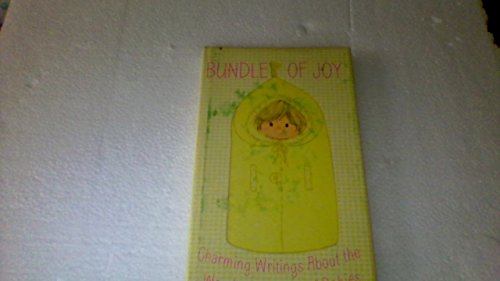 Stock image for Bundle of Joy: Charming Writings about the Wonderful World of Babies for sale by UHR Books