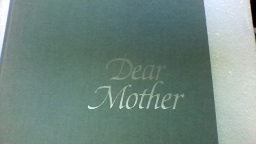 Imagen de archivo de Dear Mother: The Joys of Motherhood (in Beautiful Writings and Pictures) a la venta por Wonder Book