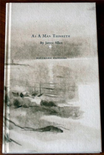 Beispielbild fr As a man thinketh;: James Allen's greatest inspirational essays (Hallmark crown editions) zum Verkauf von Jenson Books Inc